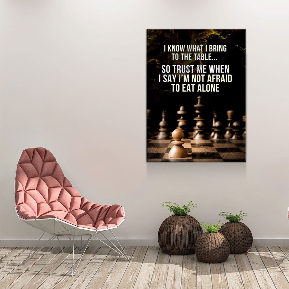 I Know What I Bring To The Table Canvas Wall Art, Chess Decor, Not Afraid To Eat Alone, Motivational Quote