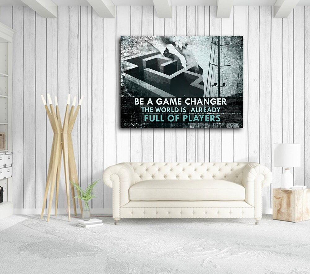 Be A Game Changer The World Is Already Full Of Players Canvas Wall Art, Motivational Decor, Inspirational Decor, Success Office Decor