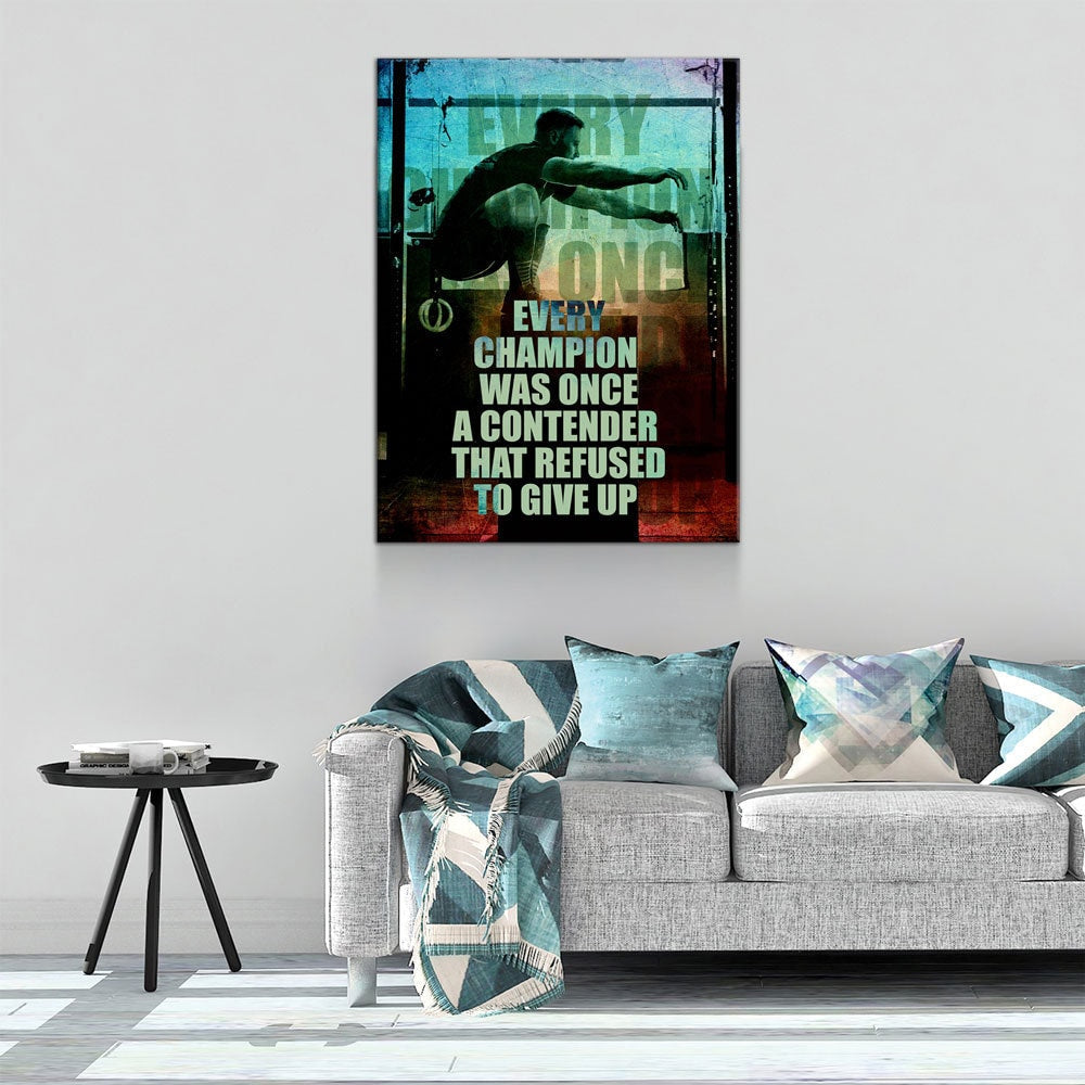 Every Champion Was Once A Contender That Refused To Give Up Canvas Wall Art, Motivational Decor, Office Decor, Motivational Quotes, Athlete