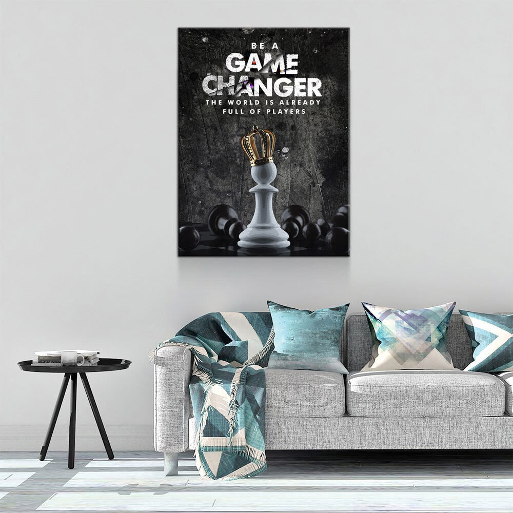 Be A Game Changer Canvas Wall Art, Be A Game Changer The World Is Already Full Of Players, Motivational Canvas