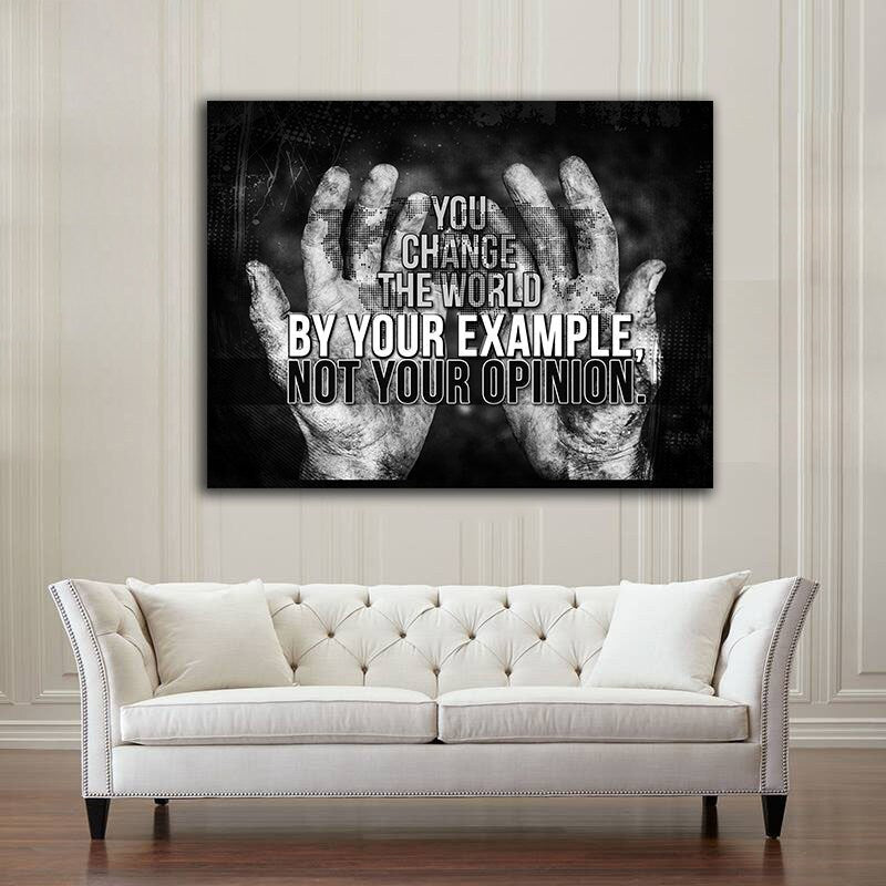 You Change The World By Your Example Not Your Opinion Motivational Canvas Wall Art, Office Decor, Motivational Decor, Motivational Wall Art