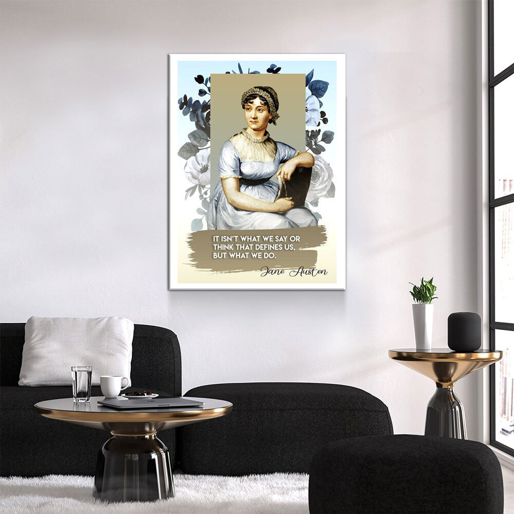 Jane Austen Quote Canvas Wall Art, It Isn't What We Say Or Think That Defines Us, But What We Do, Jane Austen Art