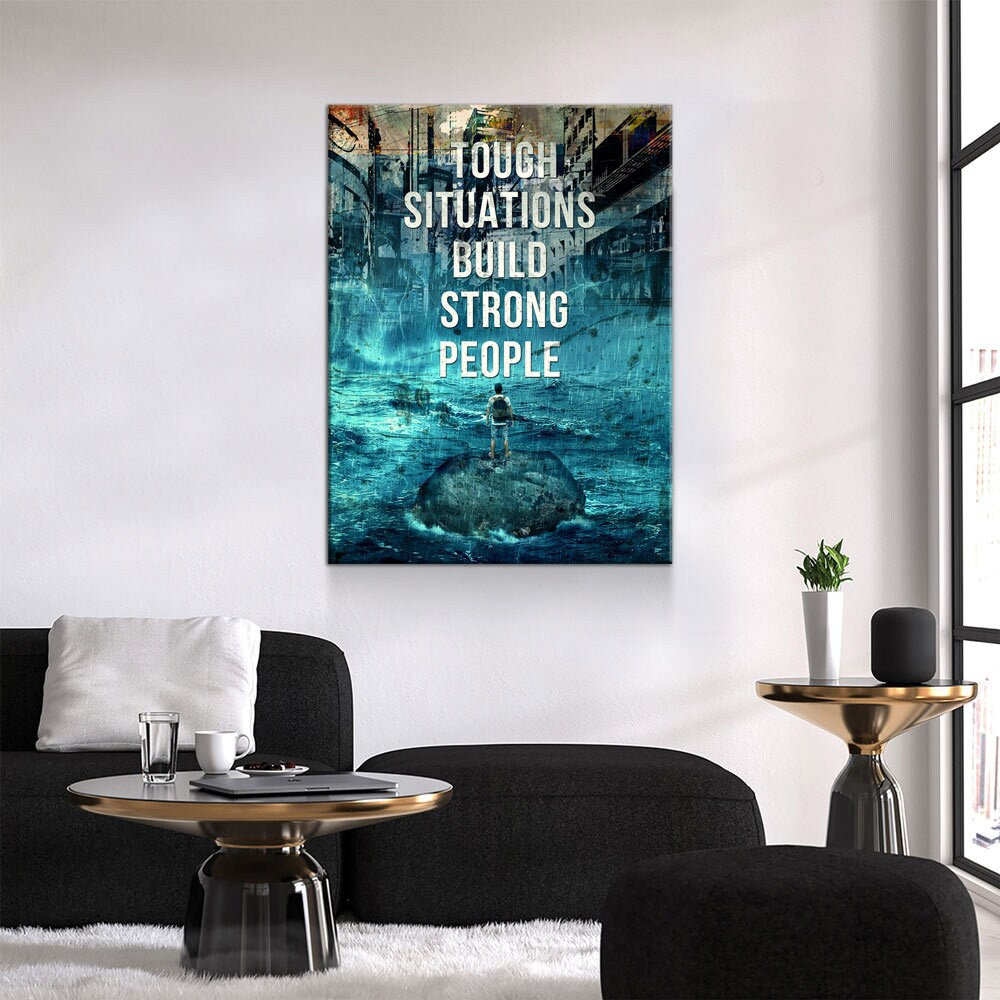 Tough Situations Builds Strong People Canvas Wall Art, Motivational Wall Art, Office Decor, Inspirational Quote