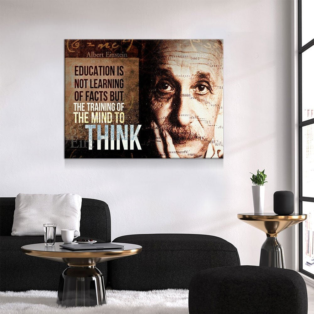Albert Einstein Canvas Wall Art, Education Is Not Learning Of Facts But The Training Of The Mind To Think, Albert Einstein Quote