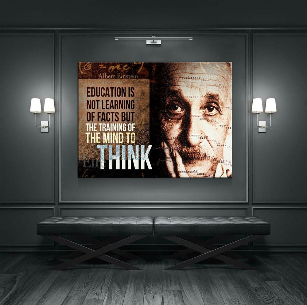 Albert Einstein Canvas Wall Art, Education Is Not Learning Of Facts But The Training Of The Mind To Think, Albert Einstein Quote