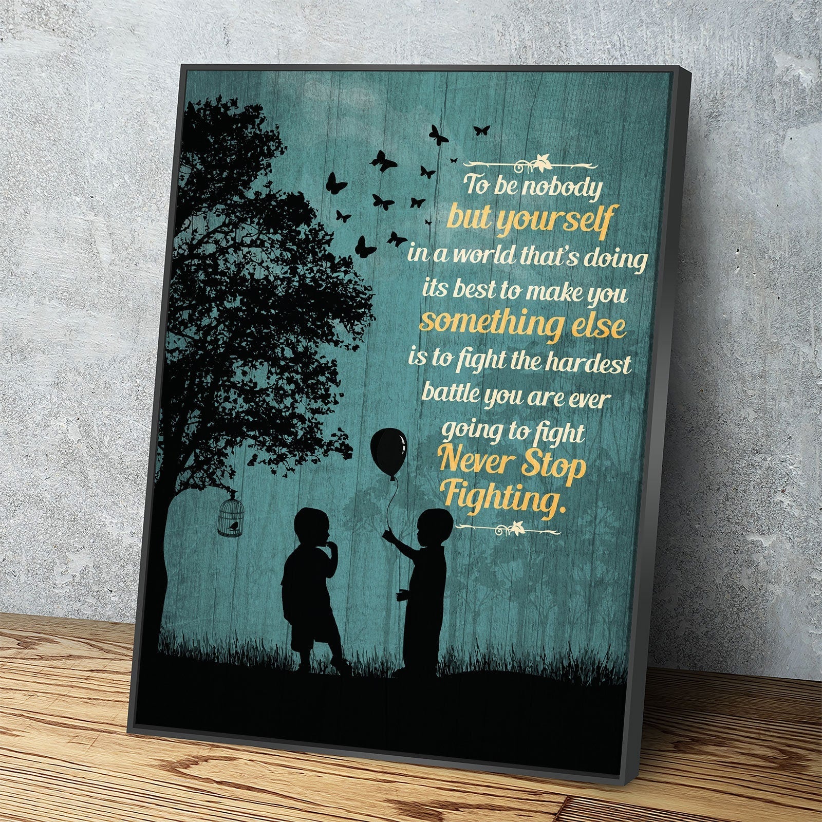 To Be Nobody But Yourself Canvas Wall Art, Motivational Art, Inspirational Decor, Motivational Decor, Never Stop Fighting