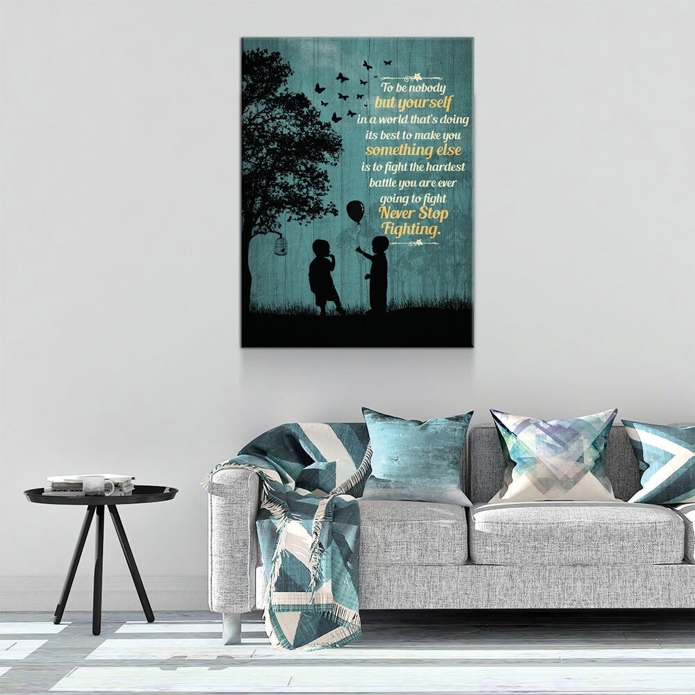 To Be Nobody But Yourself Canvas Wall Art, Motivational Art, Inspirational Decor, Motivational Decor, Never Stop Fighting