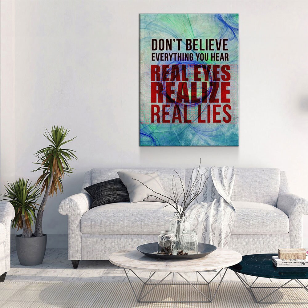 Don't Believe Everything You Hear Real Eyes, Realize, Real Lies Canvas Wall Art, Motivational Decor, Motivational Quotes