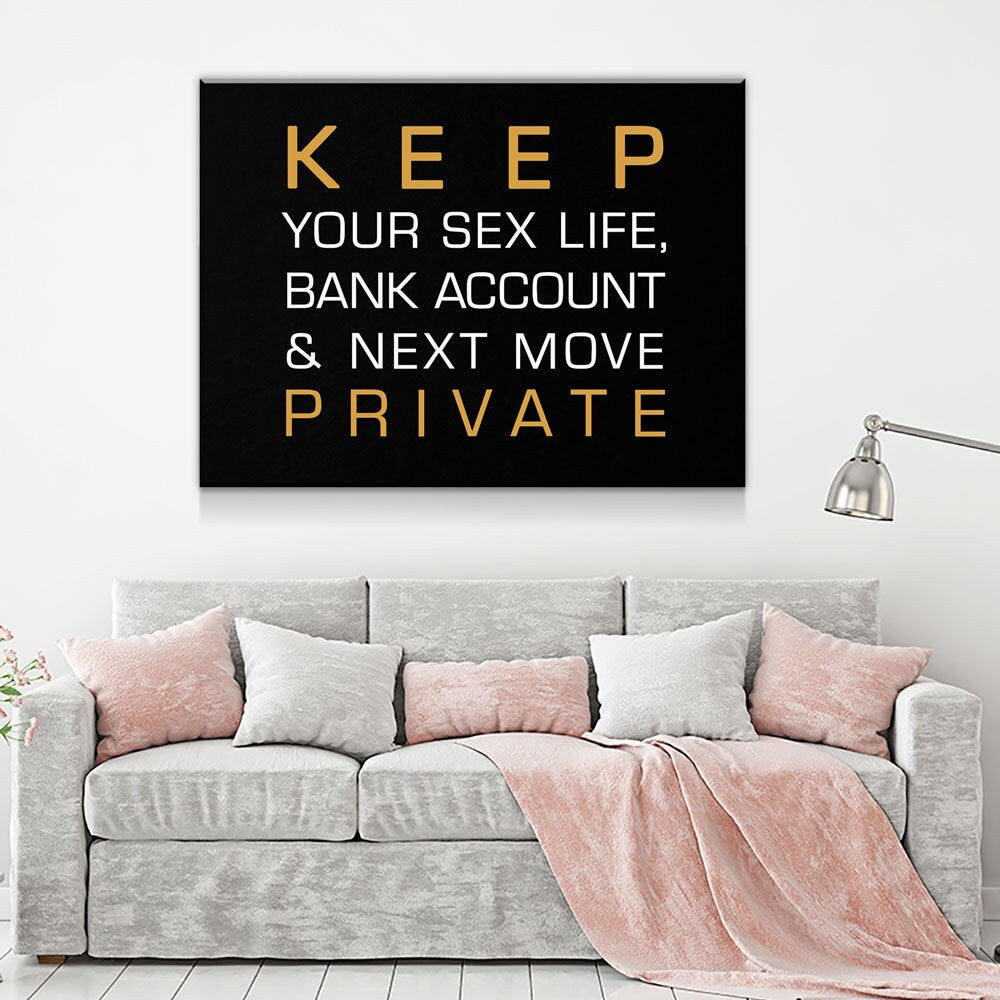 Keep Your Sex Life, Bank Account & Next Move Private Canvas Wall Art, Motivational Decor, Success Quotes, Office Decor