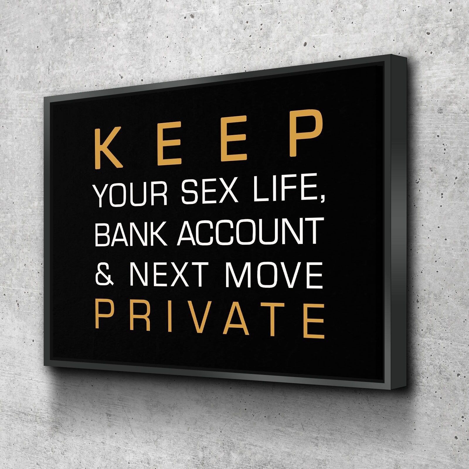 Keep Your Sex Life, Bank Account & Next Move Private Canvas Wall Art, Motivational Decor, Success Quotes, Office Decor