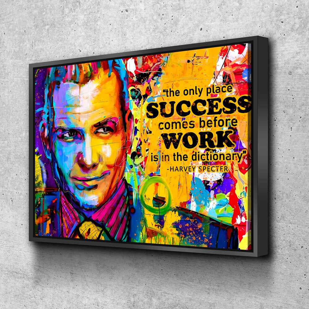 The Only Time Success Comes Before Work Is In The Dictionary Canvas Wall Art, Harvey Specter Quote, Motivational Decor