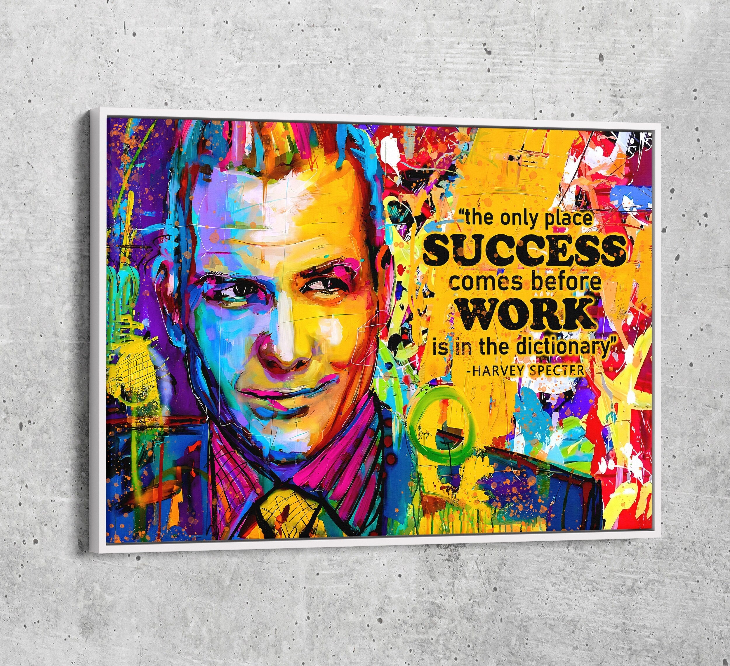 The Only Time Success Comes Before Work Is In The Dictionary Canvas Wall Art, Harvey Specter Quote, Motivational Decor