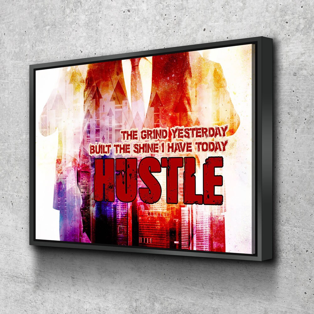 The Grind Yesterday Built The Shine I Have Today Hustle Canvas Wall Art, Motivational Decor, Office Decor, Success Quotes