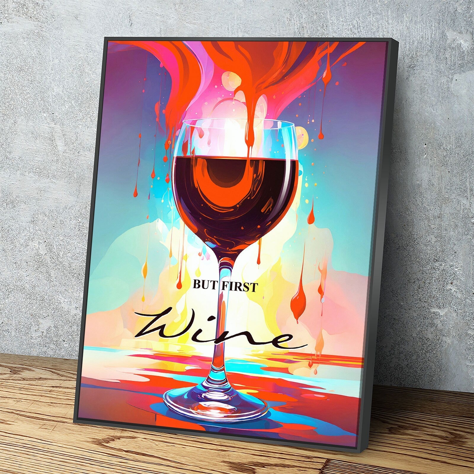 But First Wine Canvas Wall Art, Abstract Wine Print, Wine Decor, Wine Decor, Vibrant Wine Art, Wine Kitchen Decor, Wine Lovers Gift