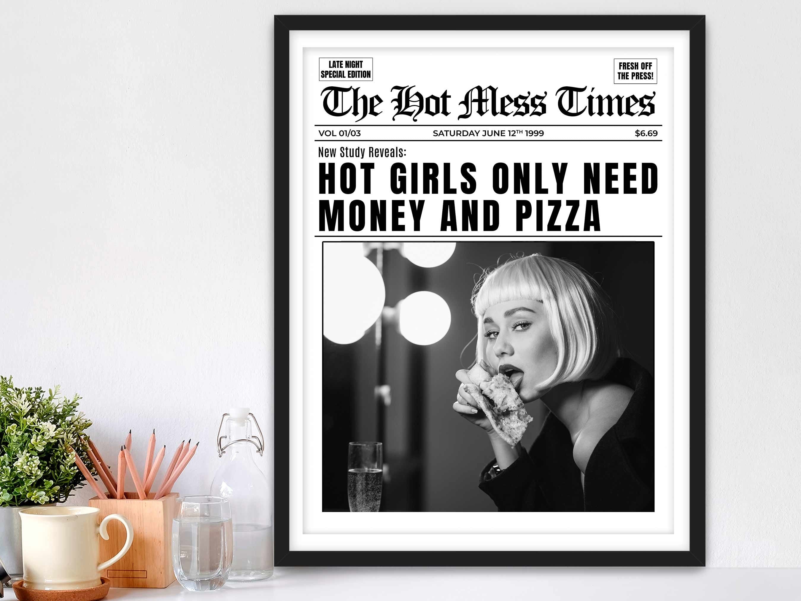 Hot Girls Only Need Money And Pizza Framed Fine Art Print, Feminist Attitude, Black & White Female Vintage Print