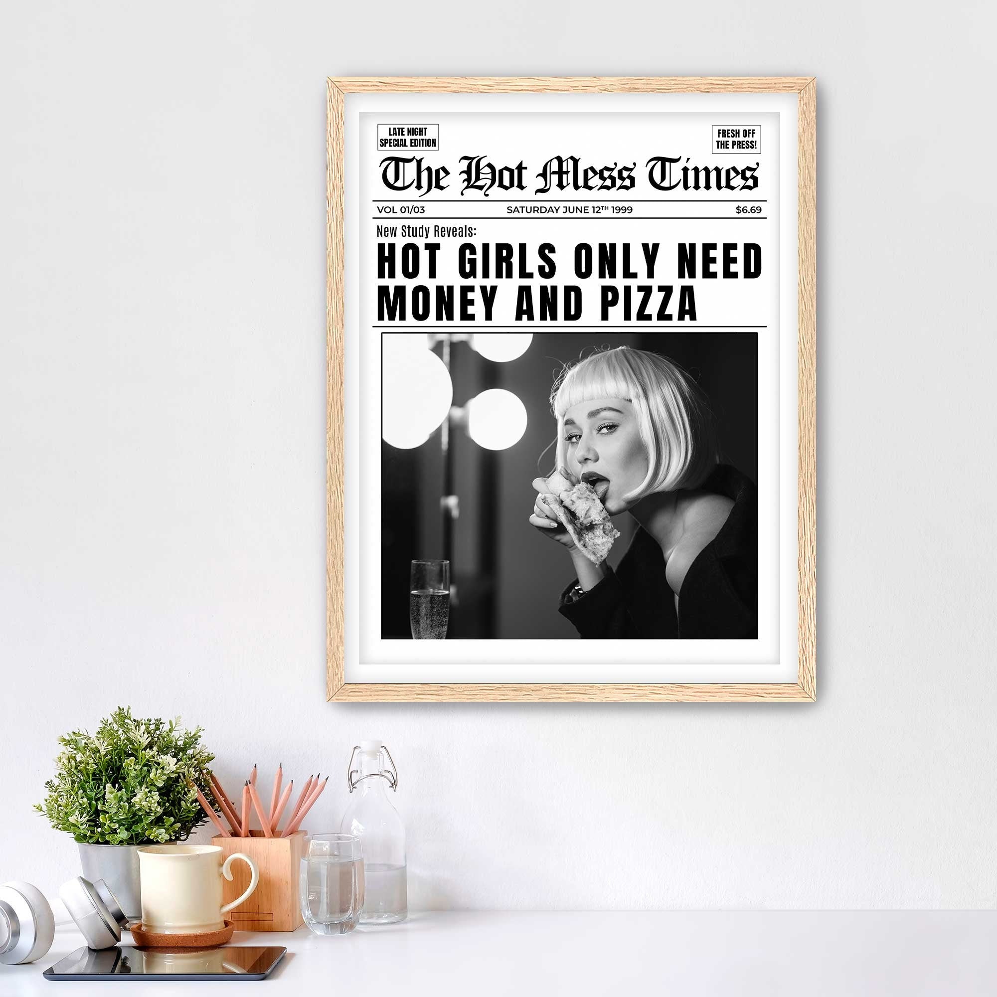 Hot Girls Only Need Money And Pizza Framed Fine Art Print, Feminist Attitude, Black & White Female Vintage Print