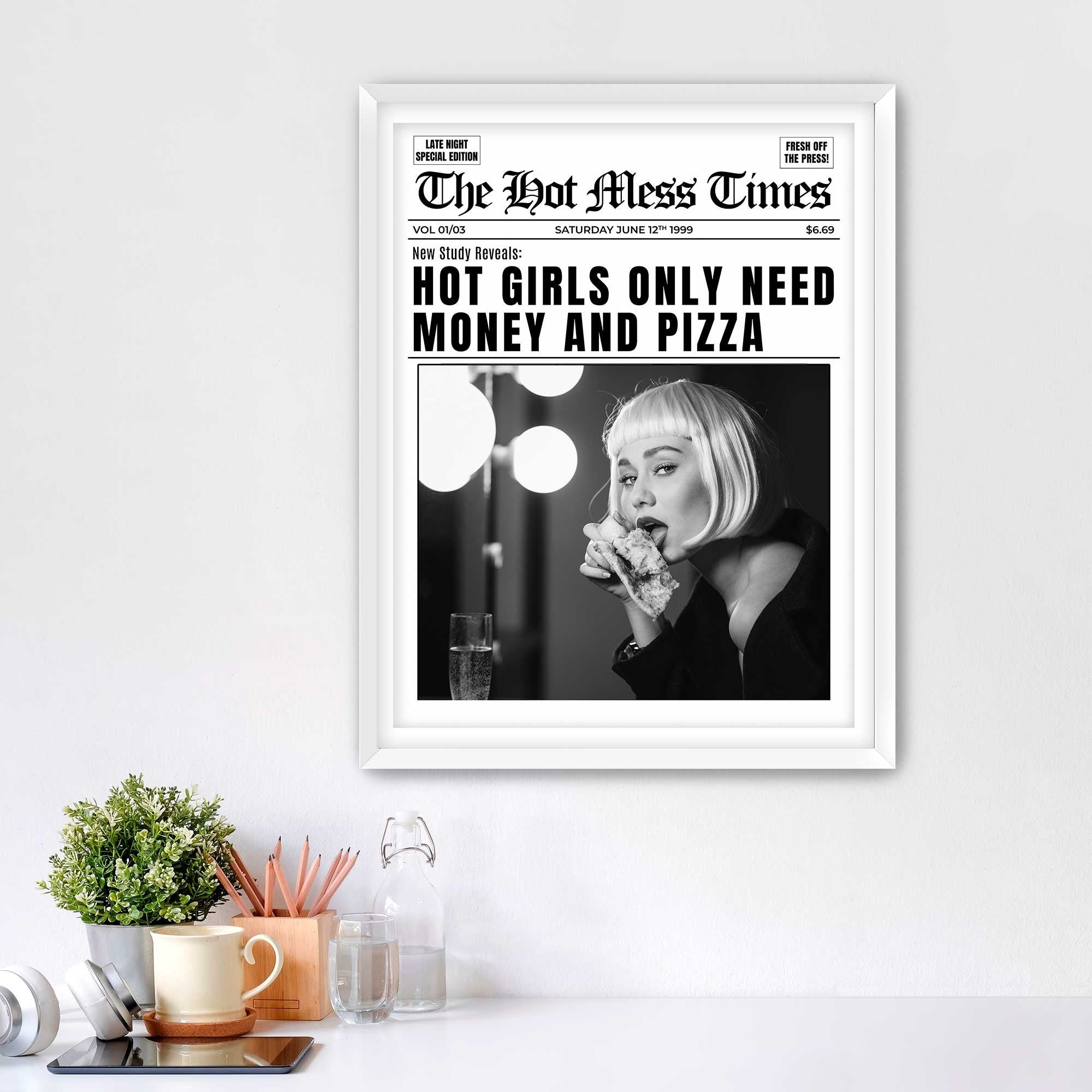 Hot Girls Only Need Money And Pizza Framed Fine Art Print, Feminist Attitude, Black & White Female Vintage Print