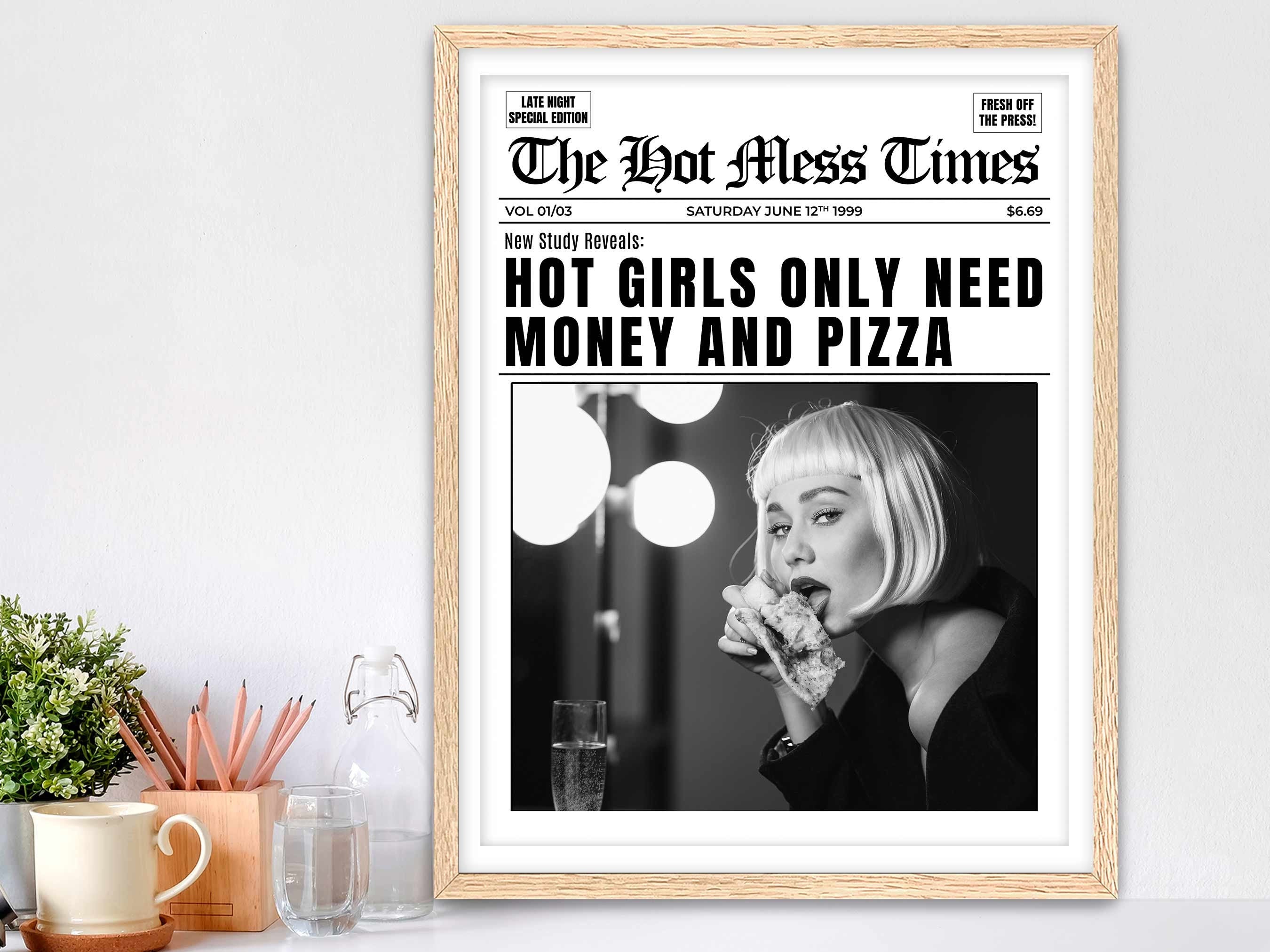 Hot Girls Only Need Money And Pizza Framed Fine Art Print, Feminist Attitude, Black & White Female Vintage Print