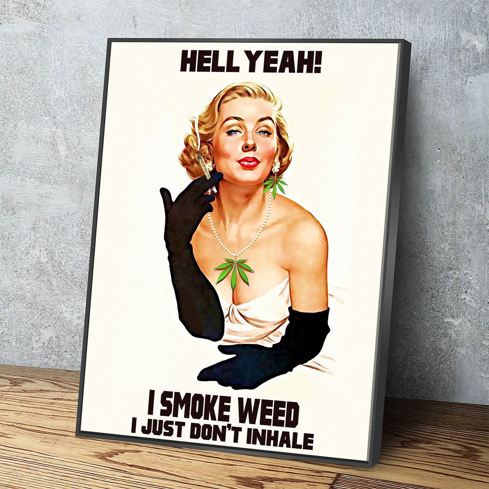 Hell Yeah I Smoke I Just Don't Inhale Canvas Wall Art, Weed Decor, Dorm Room Decor