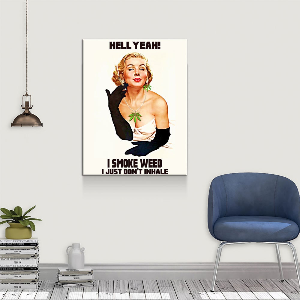Hell Yeah I Smoke I Just Don't Inhale Canvas Wall Art, Weed Decor, Dorm Room Decor