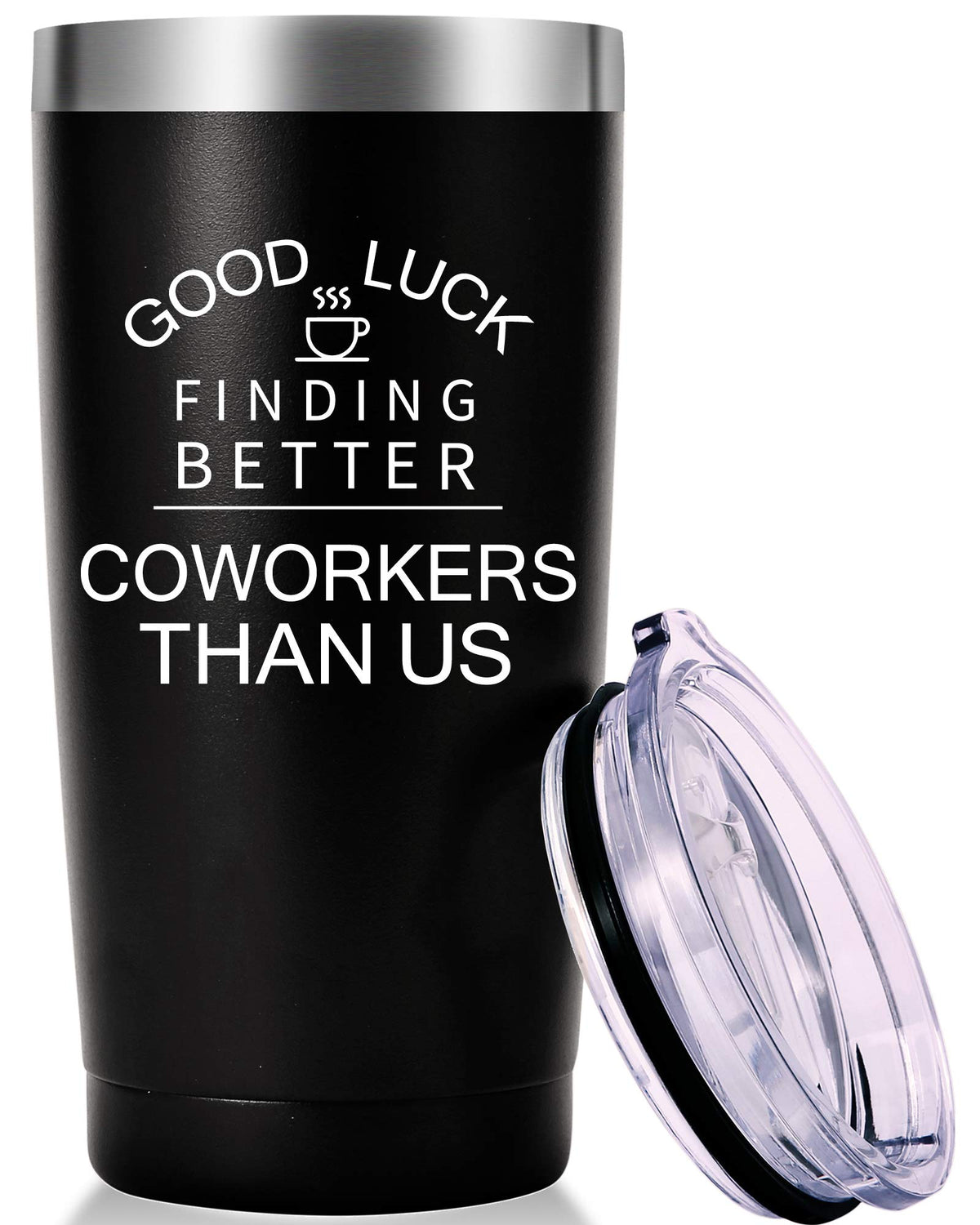 Amzushome Good Luck Finding Better Coworkers Than Us Travel Mug Tumbler.Going Away,Goodbye,Farewell,Leaving,New Job Gifts For Co