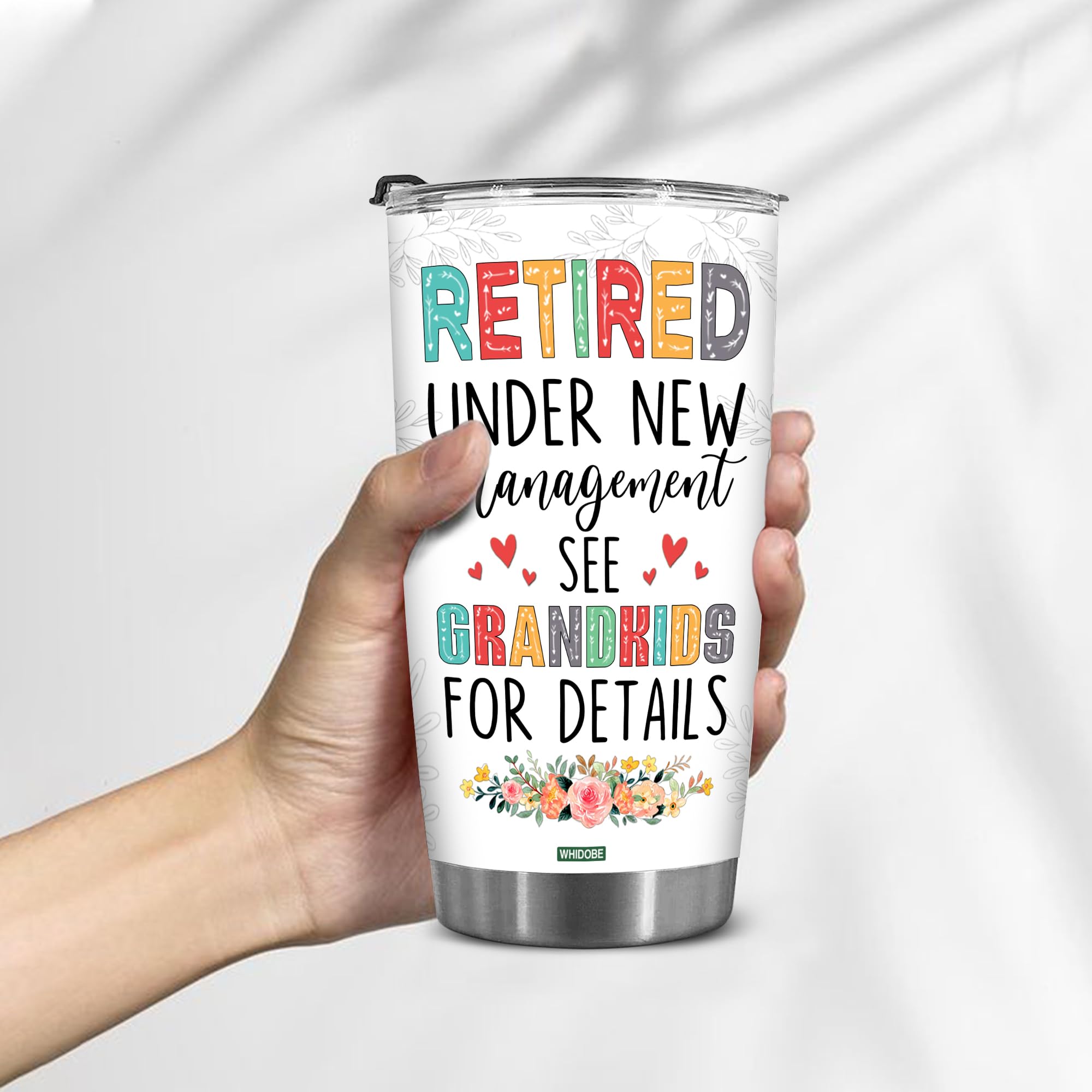 Whidobe Retired Tumbler Retired Under New Management See Grandkids For Details Tumbler Funny Happy Retirement Gift For Grandma W