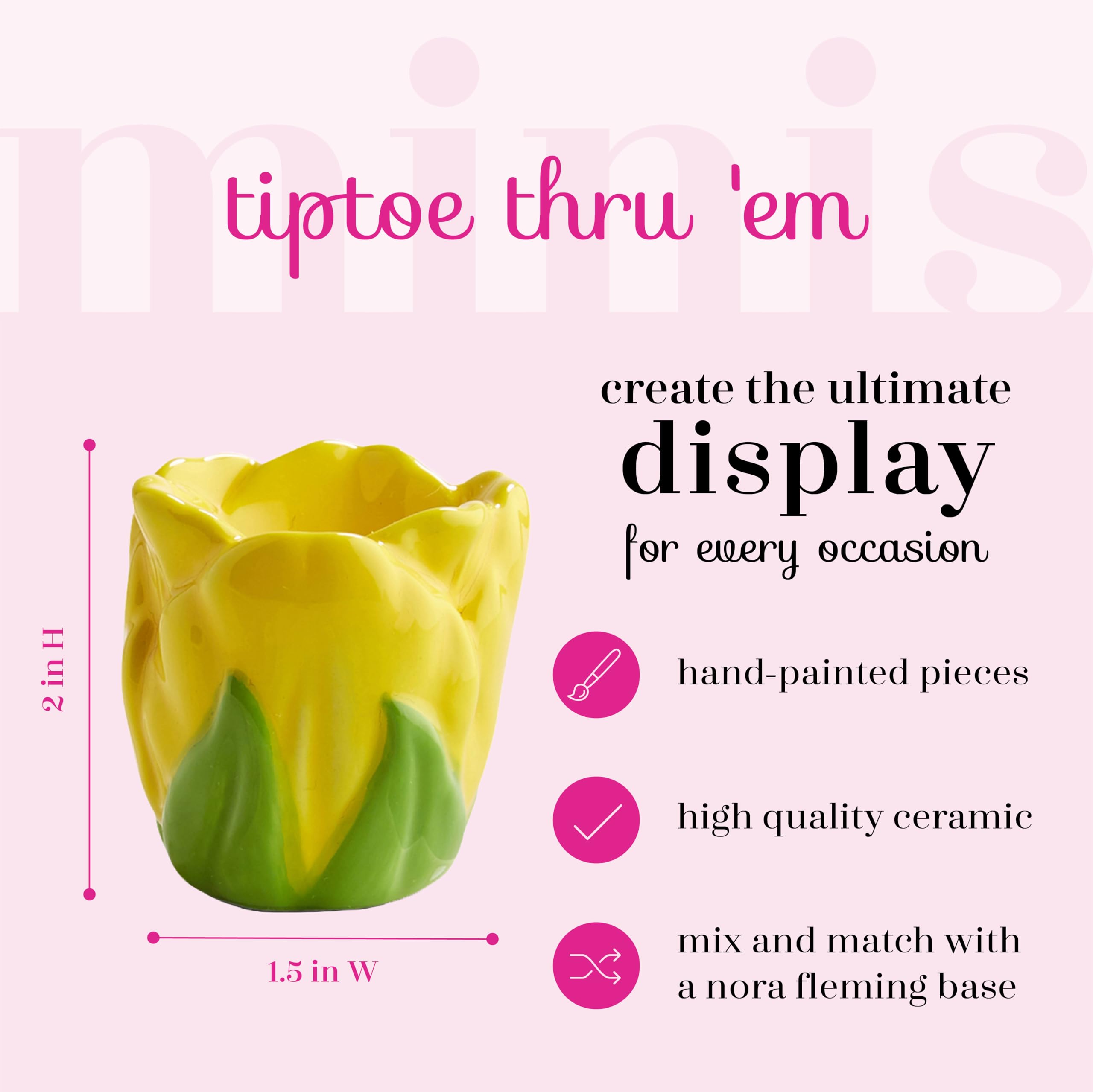 Nora Fleming Hand-Painted Mini: Tiptoe Thru 'Em (Yellow Tulip) A180