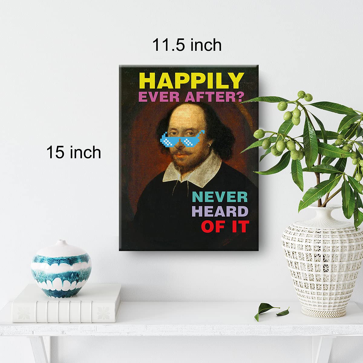Funny Shakespeare Happily ever after Canvas Painting Prints for Home Wall Art Decor Framed English Classroom Artwork Book Lover Literary Gifts (12x15 Inch)