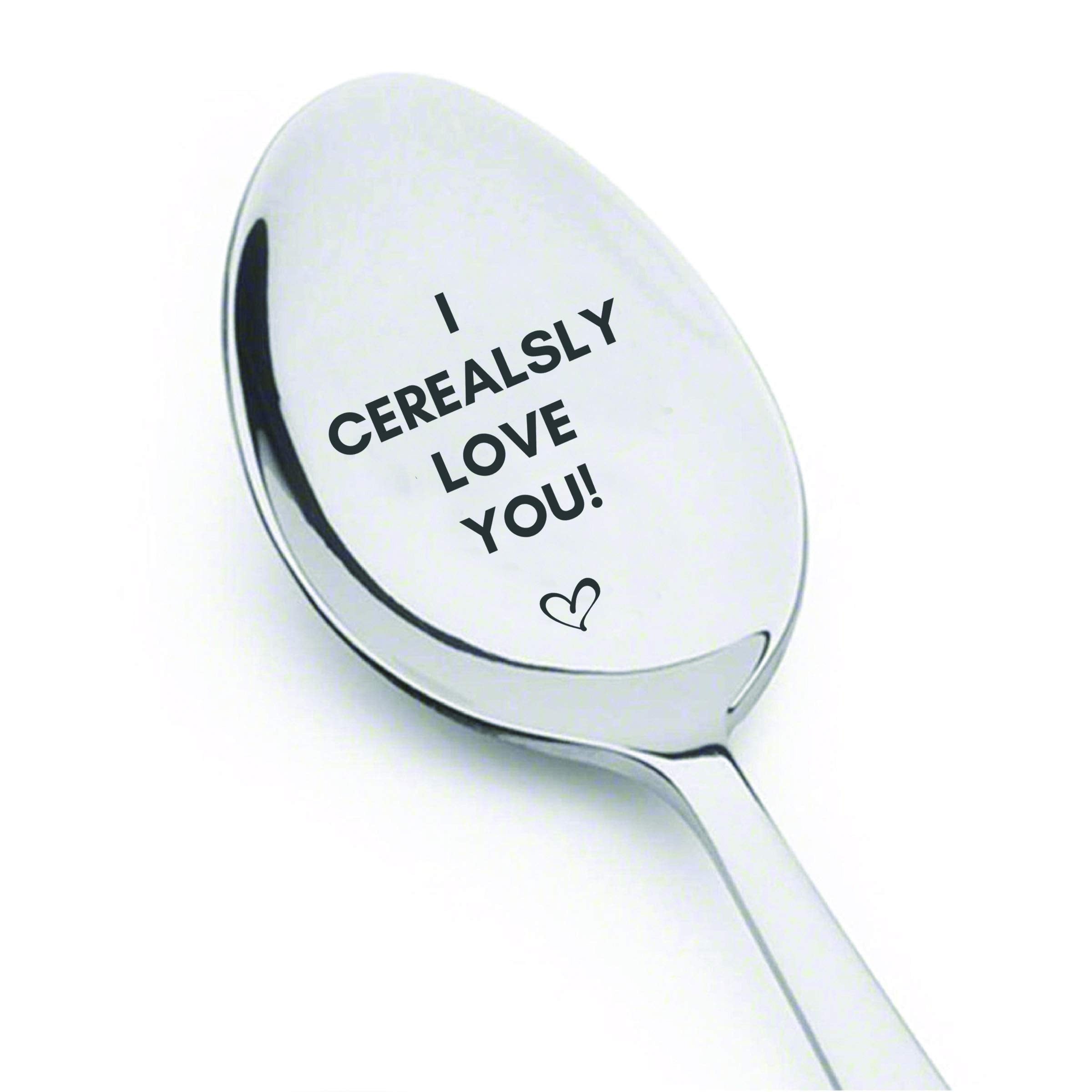 I Cerealsly Love You- Engraved Cereal Spoon | Wedding Present | Unique Cooking Gift | Token Of Love On Special Occasions | Valen