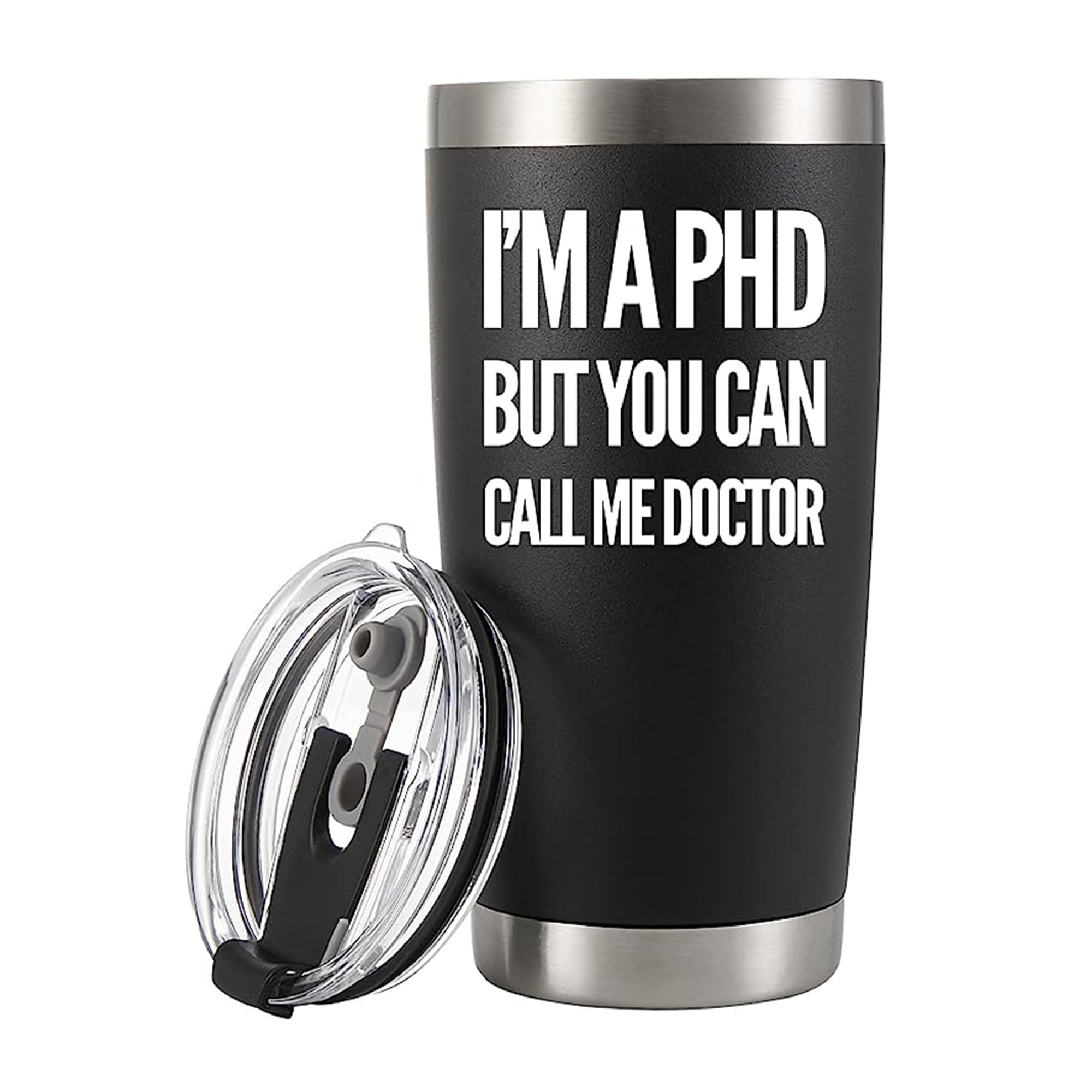I'M A Phd But You Can Call Me Doctor Vacuum Insulated Stainless Steel Tumbler 20Oz Dr Medical Doctorate Student Graduation Retir