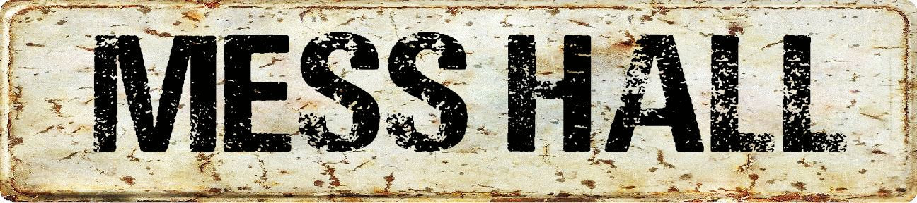 ANY AND ALL GRAPHICS Mess Hall Vintage Antique Looking 4x18 Aluminum Novelty Street Sign.