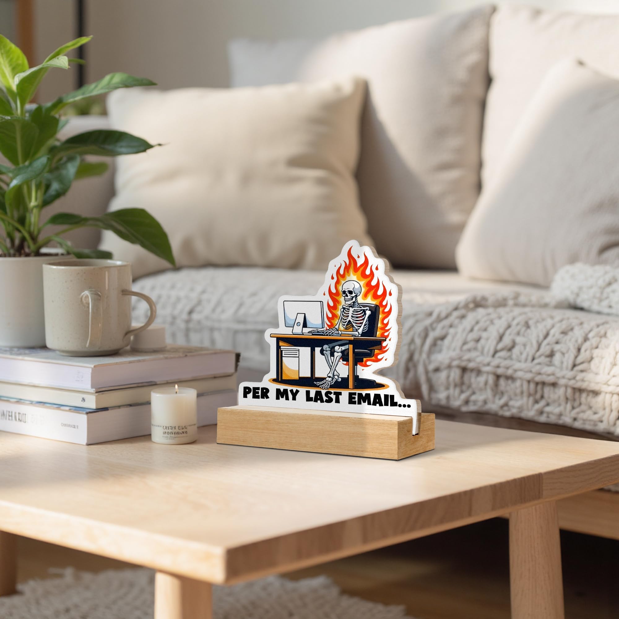 CTYNU Funny Skeleton Desk Decor Sign, Per My Last Email Skeleton Shaped Wood Sign Plaque with Wooden Stand for Home Office Desk