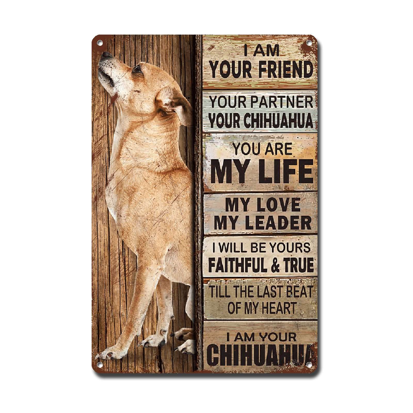 Lygond Metal Sign Tin Sign Vintage Wall Art I Am Your Friend Gift For Chihuahua Lovers Dog Lovers Vintage Wall Art Prints Tin Si
