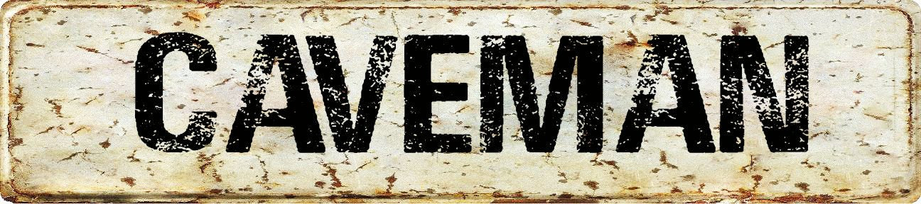 ANY AND ALL GRAPHICS Vintage Antique Looking Caveman 4x18 Aluminum Novelty Street Sign.