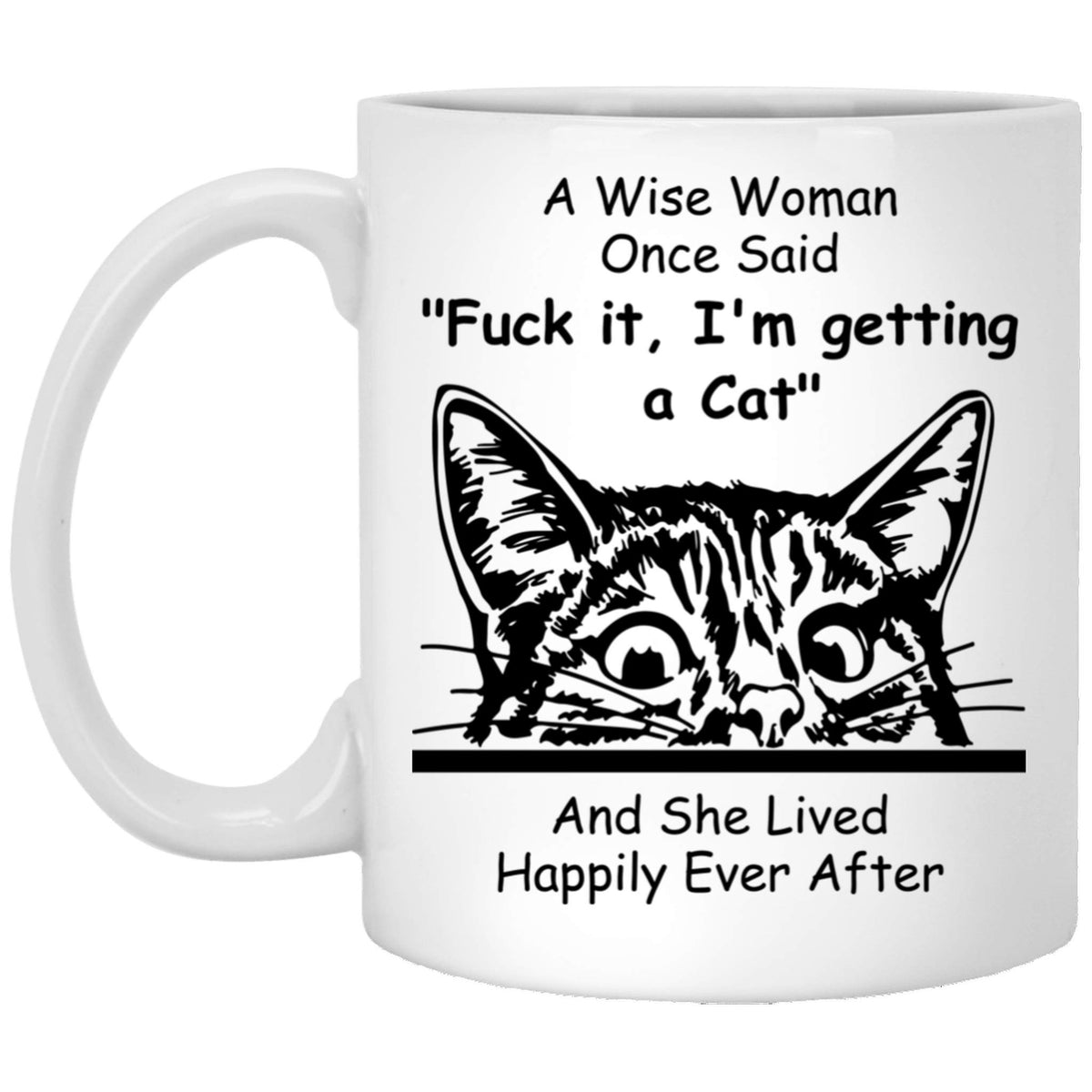 Funny Line Art Cat Gifts For Women Kitten Lovers Pets Mom Mother 'S Day 2024 A Wise Woman Once Said Coffee Mug With Fun Quotes C