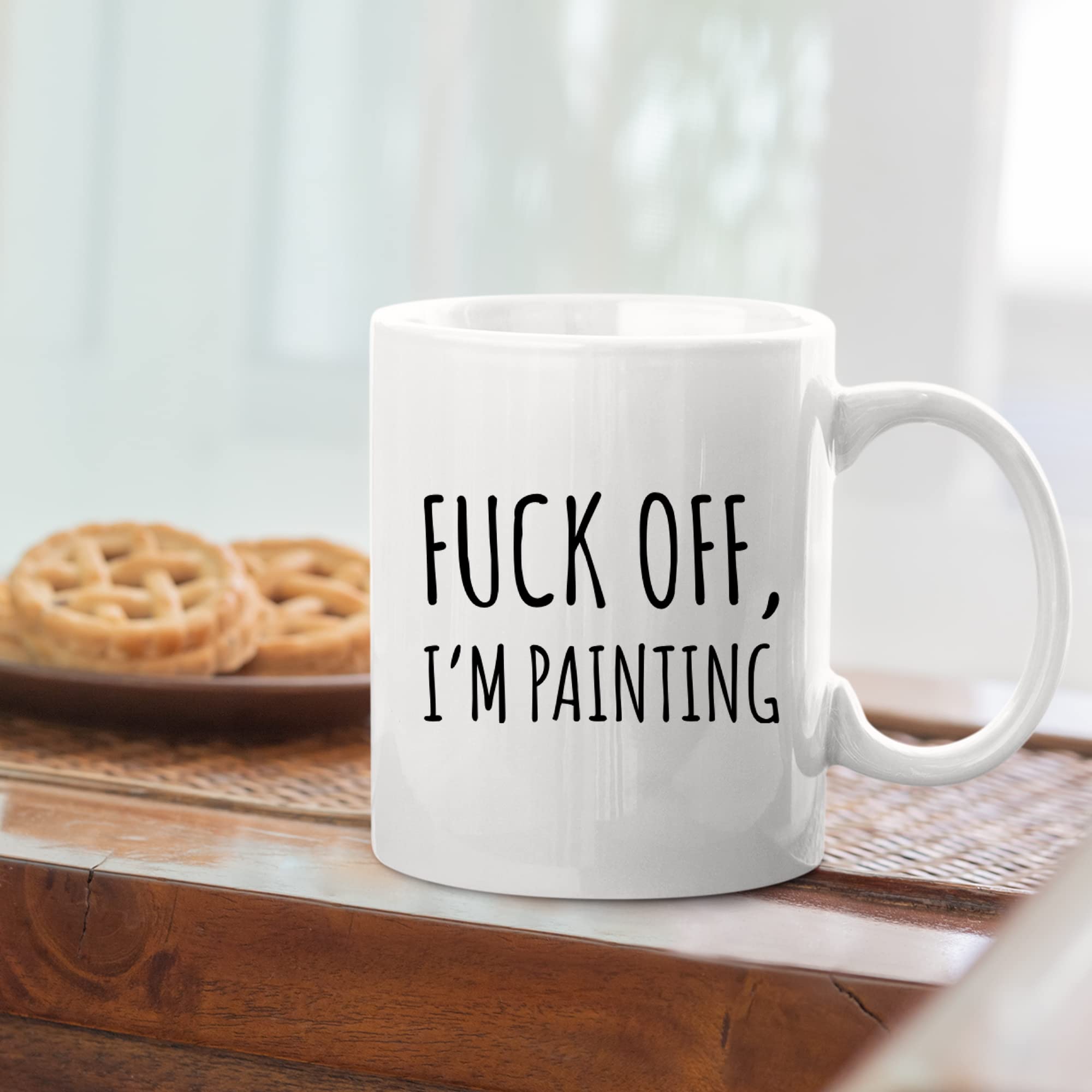 F*** Off I'm Painting Sarcastic Artist Appreciation Art Teacher Gift For Artist And Painter Original Artwork Lover Presents Coffee Mug 11 oz