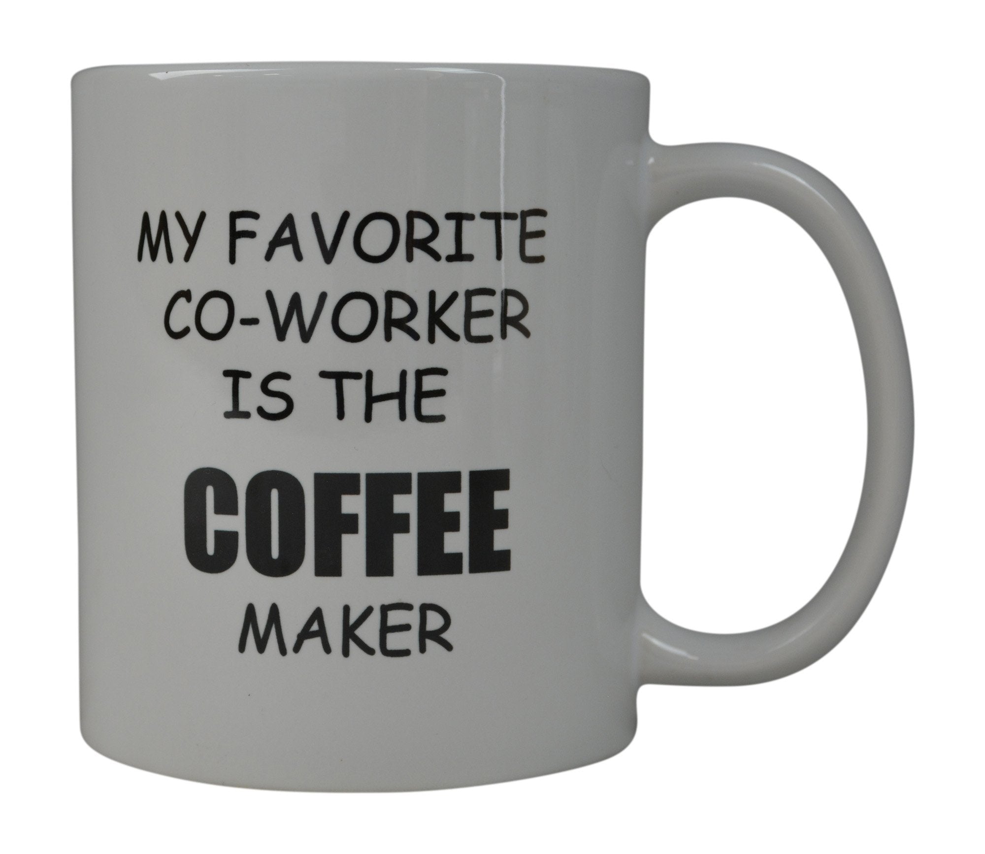 Rogue River Tactical Funny Coffee Mug My Favorite Coworker Is The Maker Novelty Cup Great Gift Idea For Office Party Employee Bo