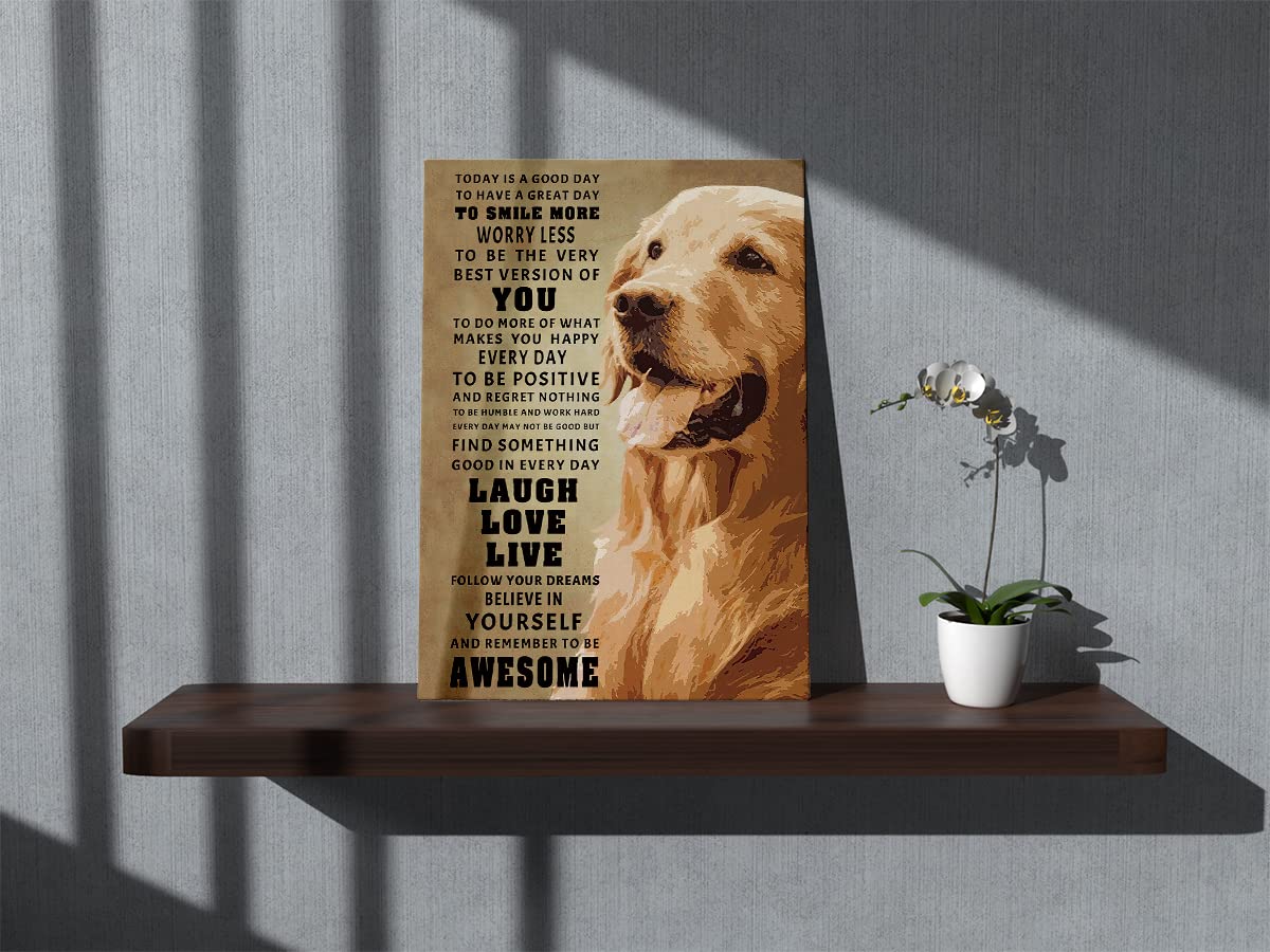 Golden Retriever Meaning Quotes Today Is A Good Day To Have A Great Day Wall Art Canvas Positive Saying Themed 11X14 Inch Prints