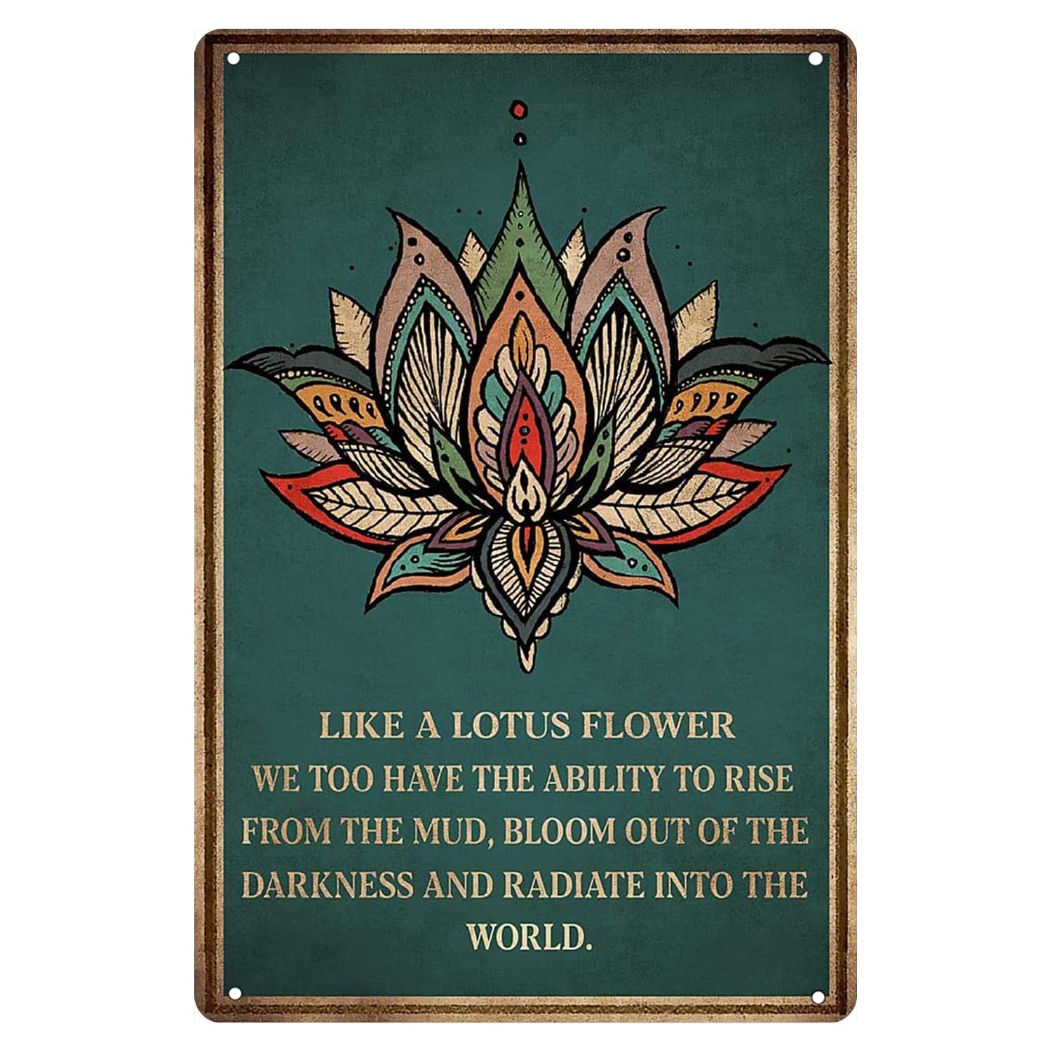 Like A Lotus Flower Tin Sign Inspirational Wall Art Decor Funny Signs Metal Poster Plaque For Cafe Kitchen Pub 8X12 Inch