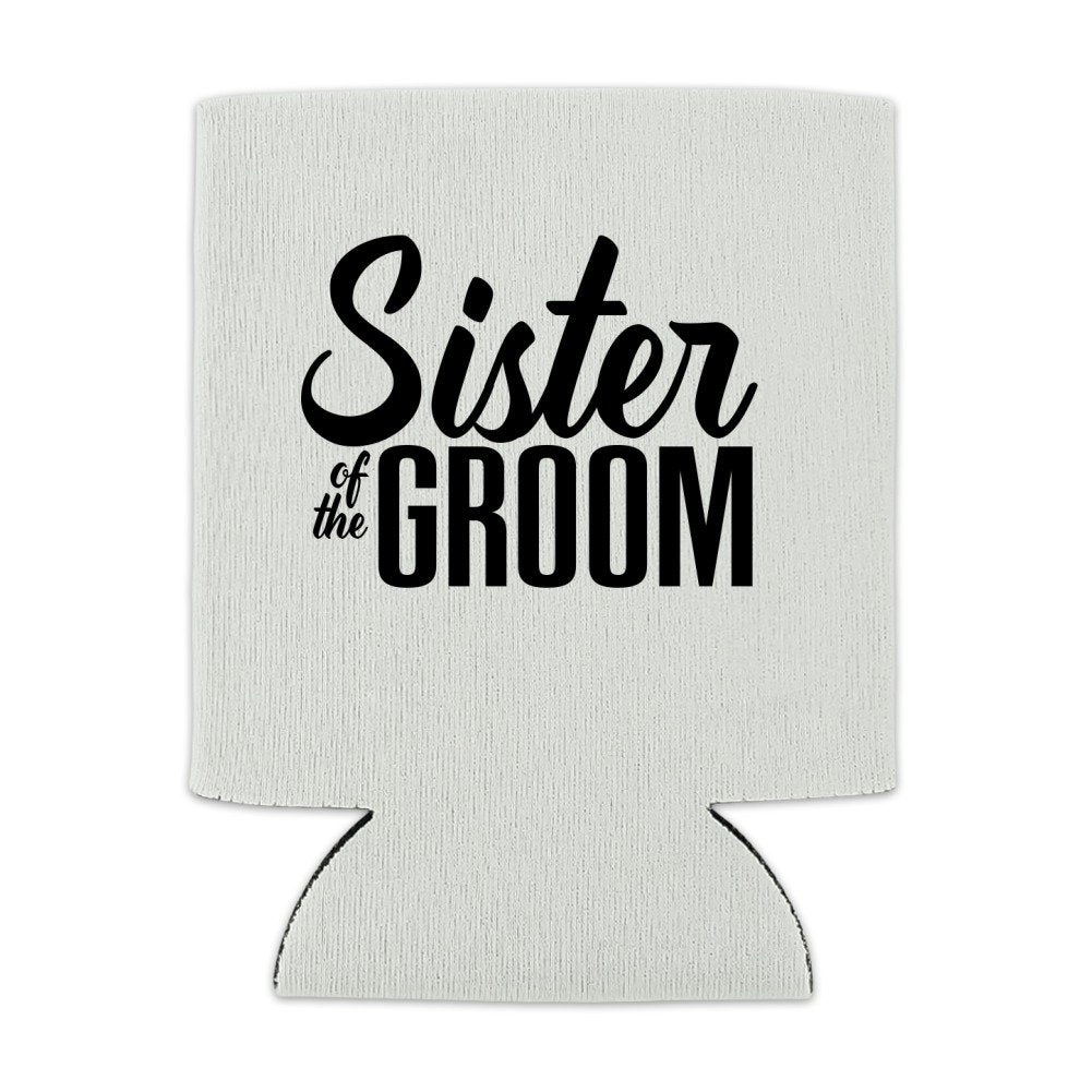 Sister Of The Groom Wedding Can Cooler - Drink Sleeve Hugger Collapsible Insulator - Beverage Insulated Holder