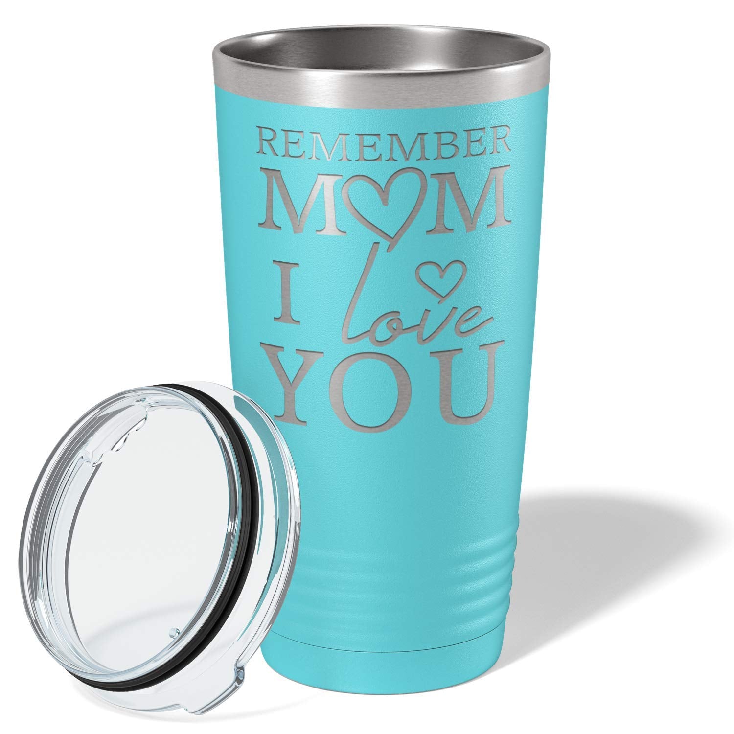 Remember Mom I Love You Gift For Mom Birthday Lite Blue 20 Oz Stainless Steel Tumbler With Lid Insulated Cup