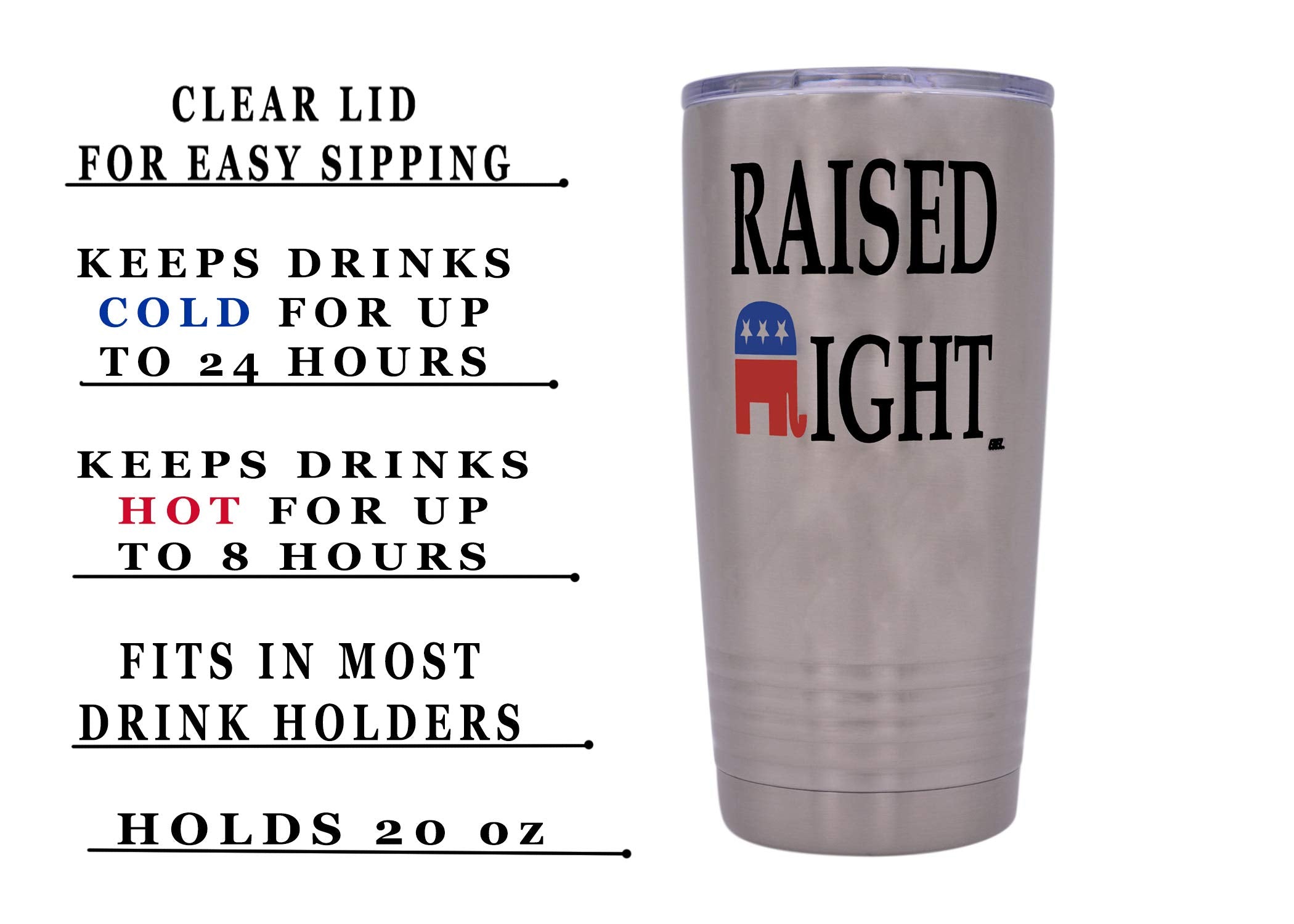 Rogue River Tactical Funny Raised Right 20 Ounce Large Stainless Steel Travel Tumbler Mug Cup Gift For Conservative Or Republica