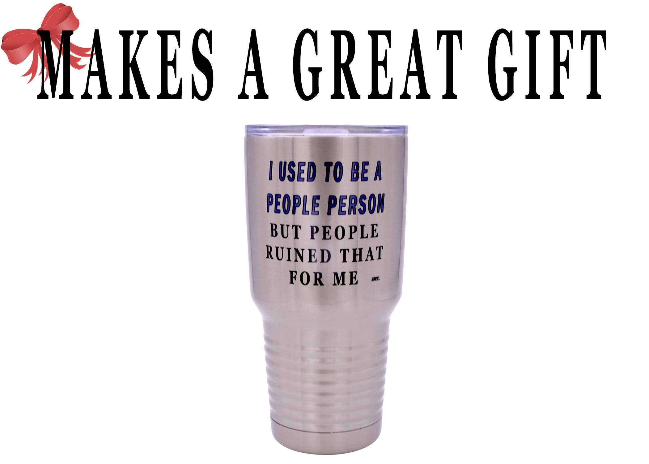 Rogue River Tactical Funny Sarcastic People Person 30 Oz. Travel Tumbler Mug Cup W/Lid Vacuum Insulated Work Gift