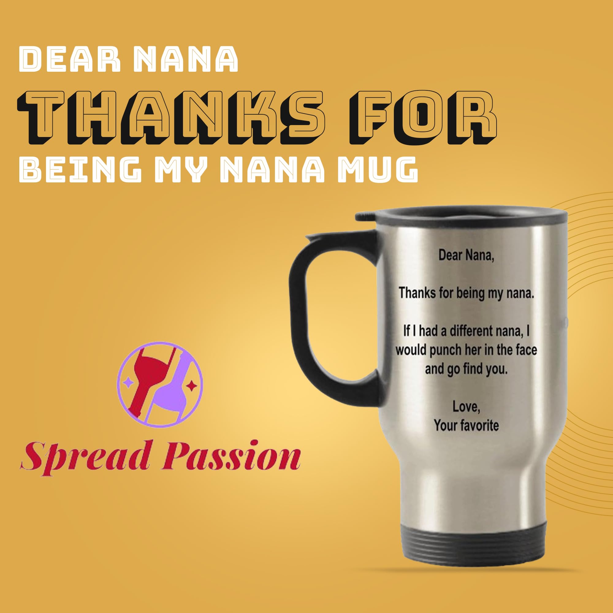 Spreadpassion - Dear Nana Tumbler - Stainless Steel Novelty Tumbler For Birthday And Anniversary Parties - Gift Idea For Appreci