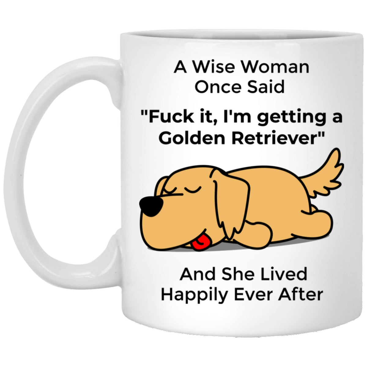 Lovesout Funny Lazy Golden Retriever Dog Mom Gifts For Women Mother 'S Day 2024 A Wise Woman Once Said Coffee Mug With Fun Quote