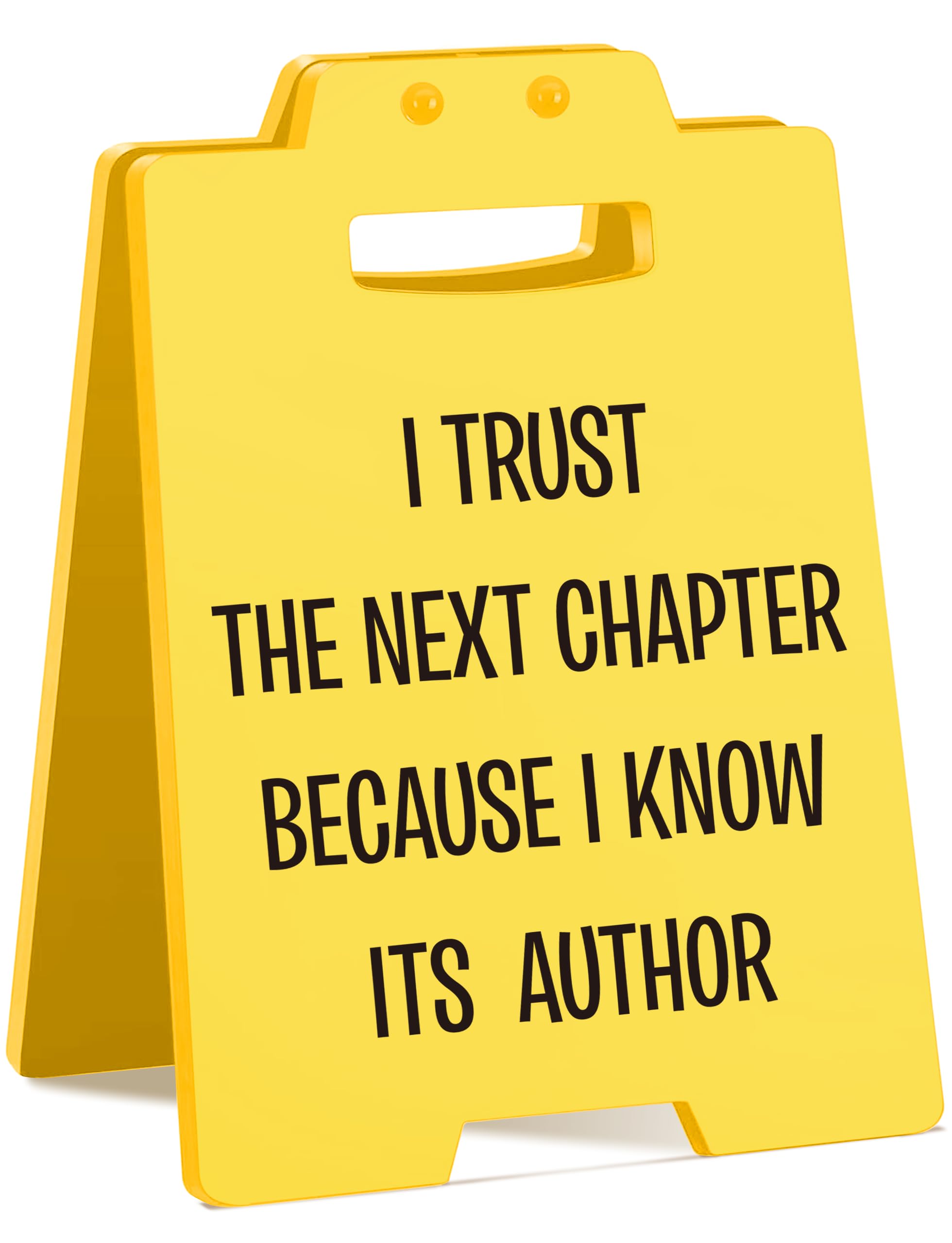 Inspirational Desk Sign-I Trust the Next Chapter Because I Know Its Author - Motivational Office Decor, Gifts for Friends, Famil