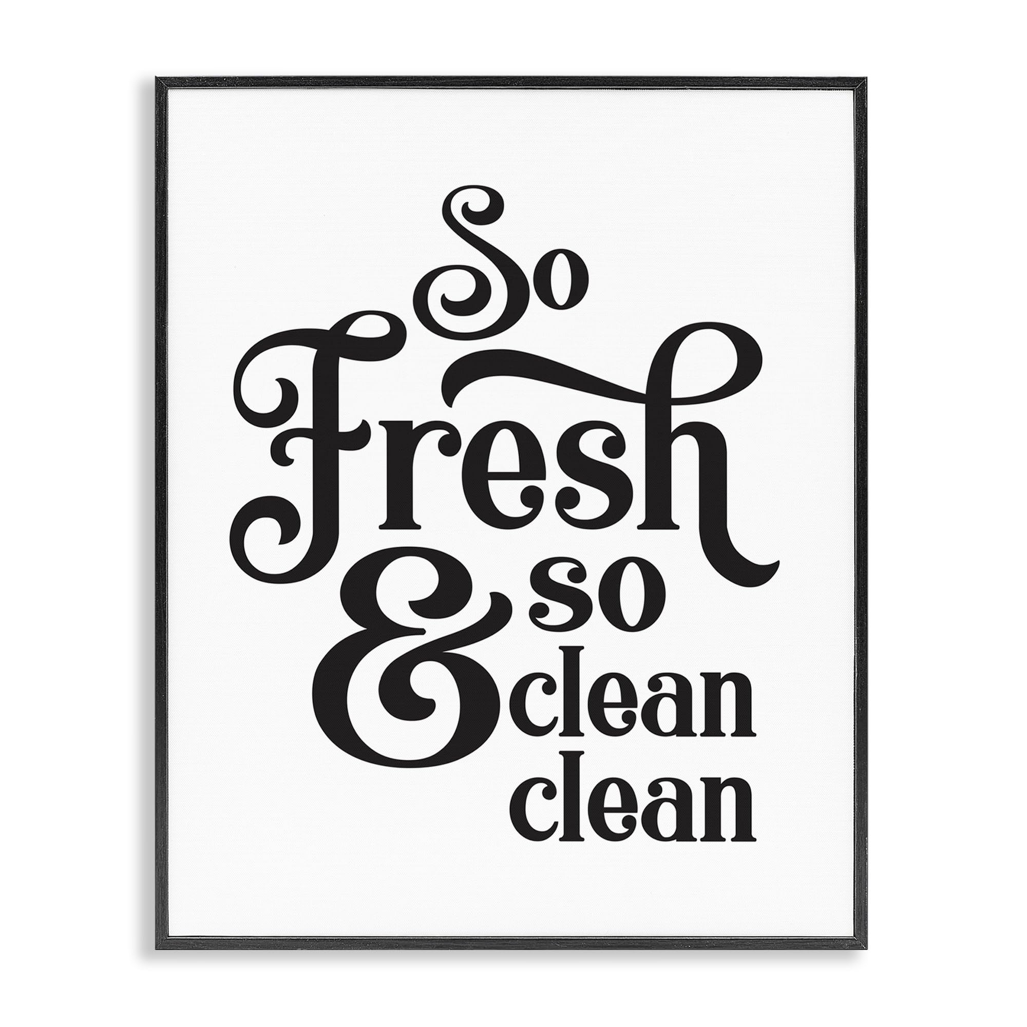 Stupell Industries So Fresh and Clean Phrase Laundry Room Humor, Framed Giclee Art, Black, 24 x 30 Inches, Easy to Hang and St