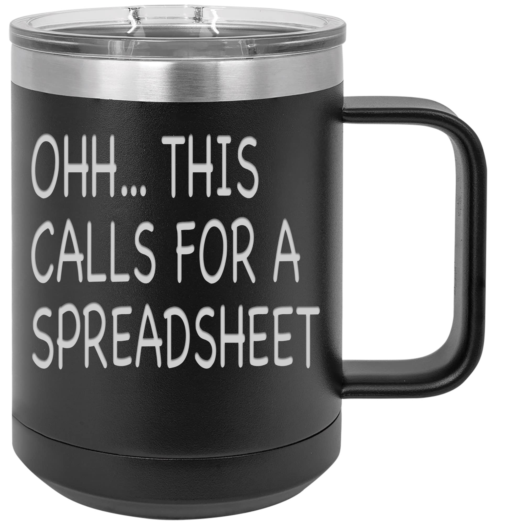 Griffco Supply Ohh This Calls For A Spreadsheet funny coffee mug for work, office, coworker, man or woman - 15 ounce stainless s