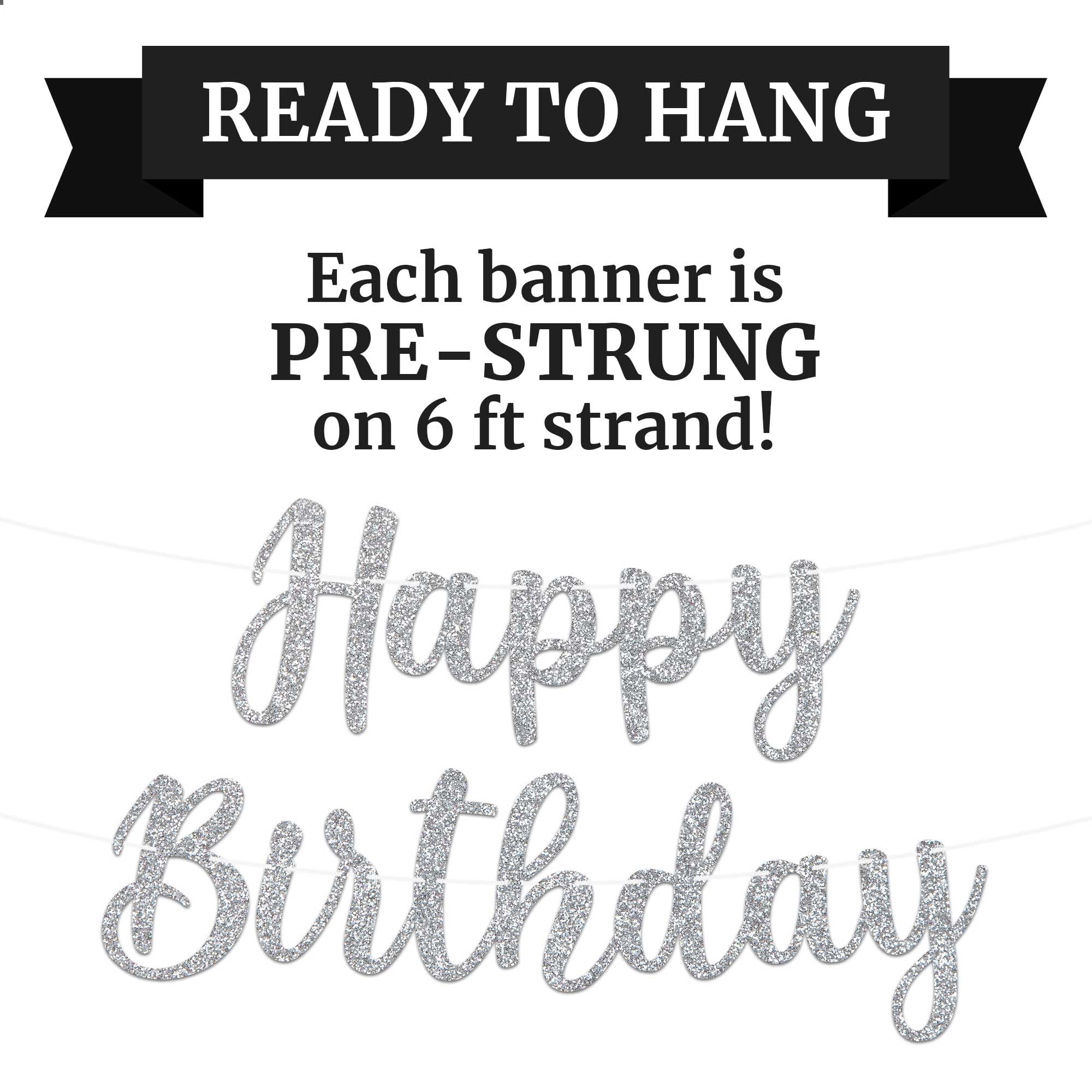 Pre-Strung Happy Birthday Banner - No Diy - Silver Happy Birthday Banner For Men & Women - Pre-Strung Script Garland On 6 Ft Str