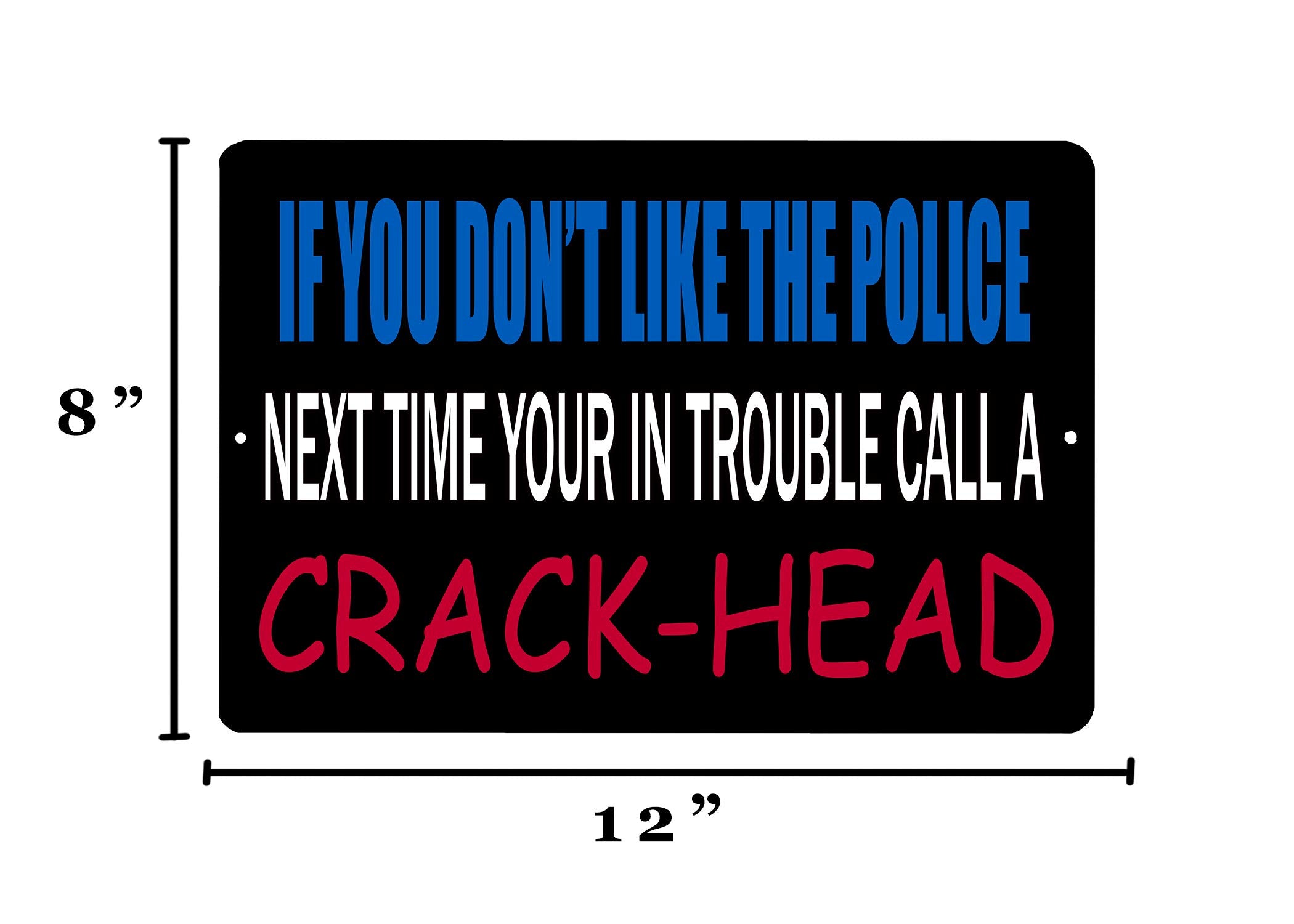 Rogue River Tactical Funny Sarcastic Metal Tin Sign Wall Decor Man Cave Bar Police Law Enforcement Cops